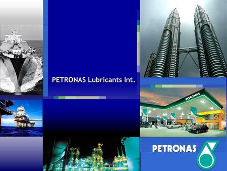 PETRONAS Lubricants Int.