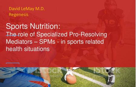 David LeMay M.D. Regenesis Sports Nutrition: