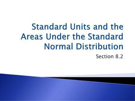 Standard Units and the Areas Under the Standard Normal Distribution