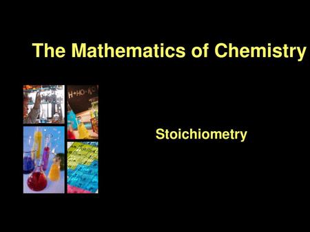 The Mathematics of Chemistry