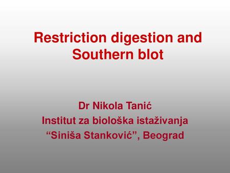 Restriction digestion and Southern blot