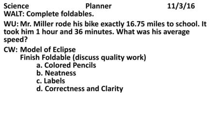 Science				Planner				11/3/16  WALT: Complete foldables.