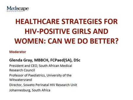 Healthcare Strategies for HIV-Positive Girls and Women: Can We Do Better?