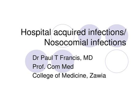 Hospital acquired infections/ Nosocomial infections