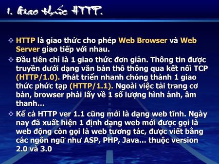 Đầu tiên chỉ là 1 giao thức đơn giản