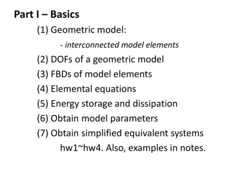 Part I – Basics (1) Geometric model: - interconnected model elements