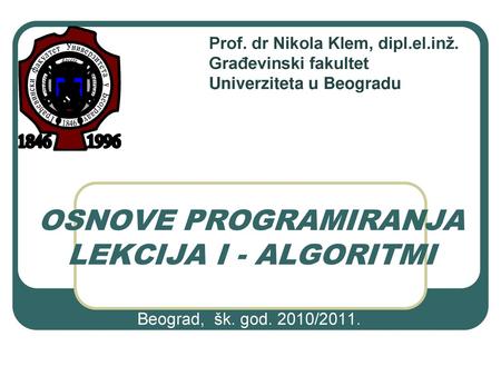 OSNOVE PROGRAMIRANJA LEKCIJA I - ALGORITMI