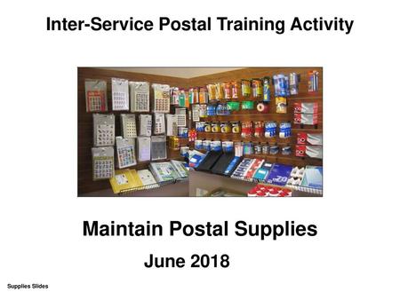 Inter-Service Postal Training Activity Maintain Postal Supplies