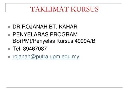 TAKLIMAT KURSUS DR ROJANAH BT. KAHAR