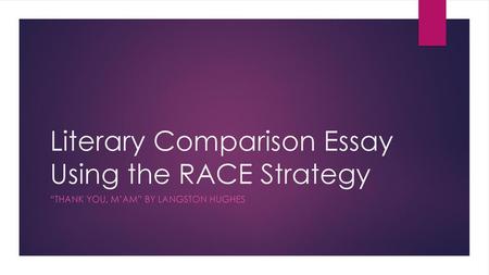 Literary Comparison Essay Using the RACE Strategy