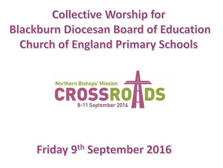 Collective Worship for Blackburn Diocesan Board of Education