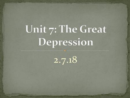 Unit 7: The Great Depression