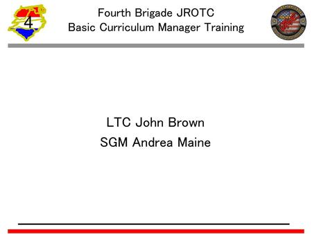 Fourth Brigade JROTC Basic Curriculum Manager Training