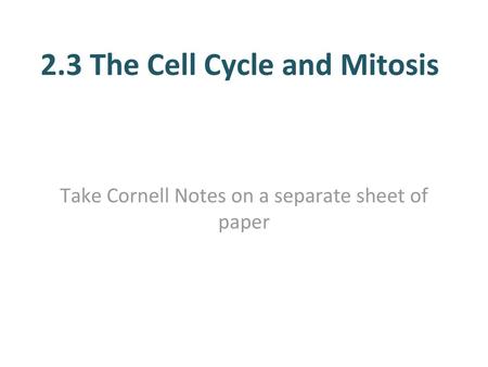 2.3 The Cell Cycle and Mitosis