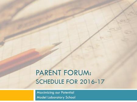 Parent Forum: Schedule for