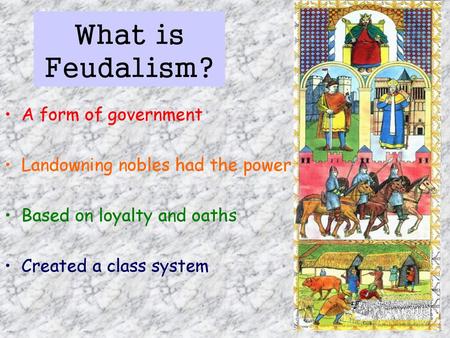 What is Feudalism? A form of government