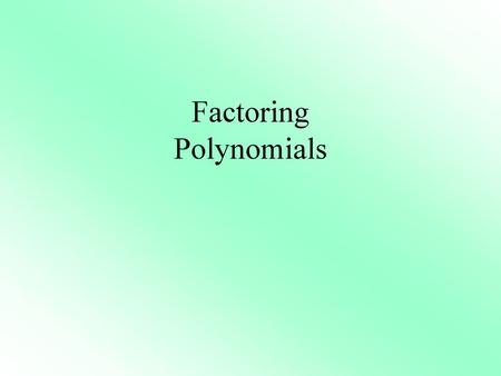 Factoring Polynomials