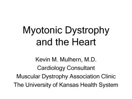 Myotonic Dystrophy and the Heart