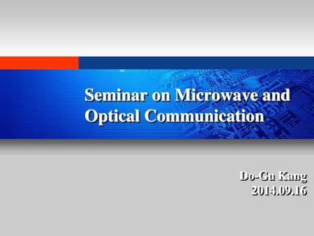 Seminar on Microwave and Optical Communication