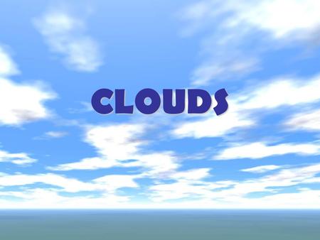 CLOUDS.