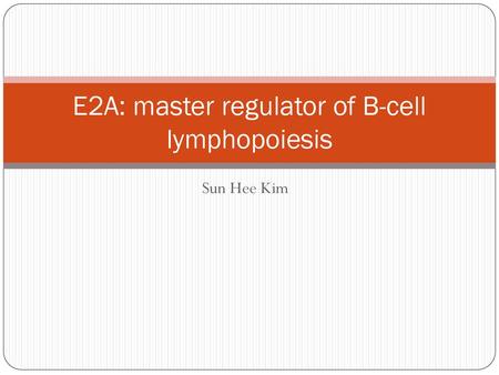 E2A: master regulator of B-cell lymphopoiesis