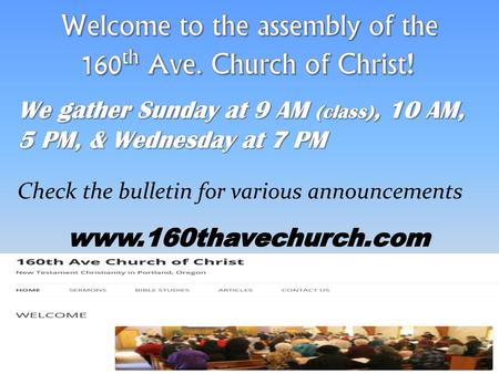 Welcome to the assembly of the 160th Ave. Church of Christ!