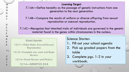 Fill out your school agenda Pick up graded papers from the table