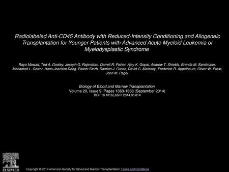 Radiolabeled Anti-CD45 Antibody with Reduced-Intensity Conditioning and Allogeneic Transplantation for Younger Patients with Advanced Acute Myeloid Leukemia.