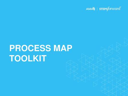 PROCESS MAP TOOLKIT.