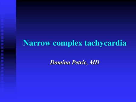 Narrow complex tachycardia