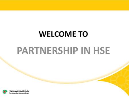 WELCOME TO PARTNERSHIP IN HSE.