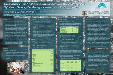 Examination of the Relationship Between Nutrition Media Literacy and Soft Drink Consumption Among Adolescents – Preliminary Findings Martin H. Evans*,