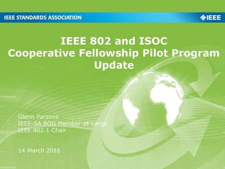 IEEE 802 and ISOC Cooperative Fellowship Pilot Program Update