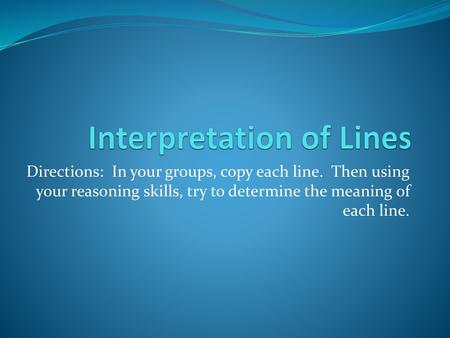 Interpretation of Lines