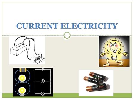 CURRENT ELECTRICITY.