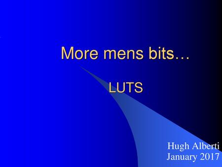 More mens bits… LUTS Hugh Alberti January 2017.