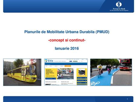 Planurile de Mobilitate Urbana Durabila (PMUD)