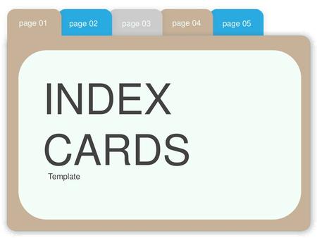 Page 01 page 02 page 03 page 04 page 05 INDEX CARDS Template.