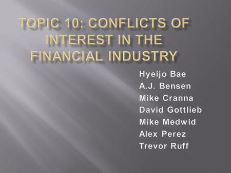 Topic 10: Conflicts of Interest in the Financial Industry