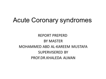 Acute Coronary syndromes