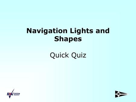 Navigation Lights and Shapes Quick Quiz