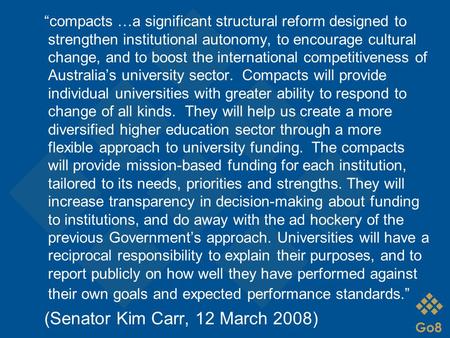 “compacts …a significant structural reform designed to strengthen institutional autonomy, to encourage cultural change, and to boost the international.