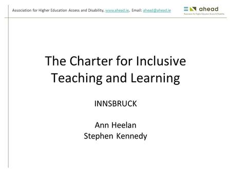 Association for Higher Education Access and Disability,    The Charter for Inclusive Teaching.