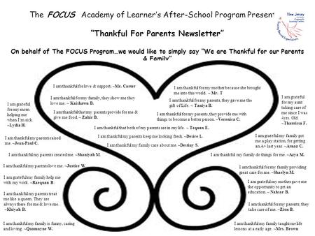 The FOCUS Academy of Learner’s After-School Program Presents… “Thankful For Parents Newsletter” On behalf of The FOCUS Program…we would like to simply.