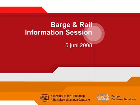 Barge & Rail Information Session 5 juni 2008 Agenda  Electronic Data Exchange  No Match – No Access  Cargo Opening Time  Cargo Opening Deepsea 