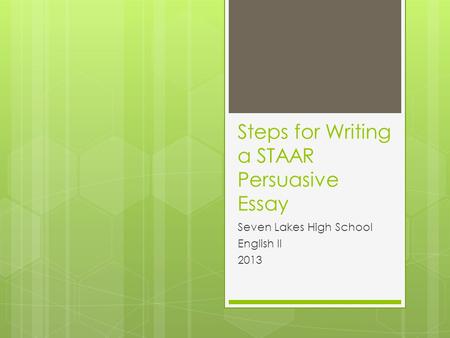 Steps for Writing a STAAR Persuasive Essay