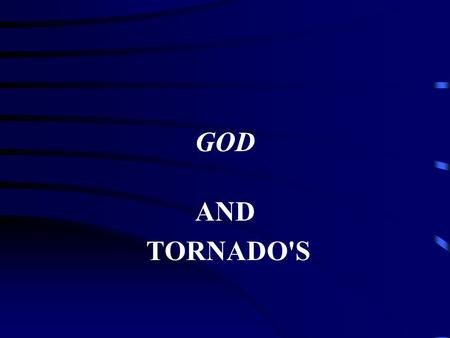 GOD AND TORNADO'S. BY Daryl Wilkerson TORNADO Below is a very old pic that I got from my grandmother. It was taken in 1975, when a tornado was passing.