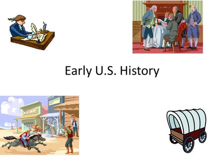 Early U.S. History. The Story of U.S.  QJU&feature=related  QJU&feature=related.