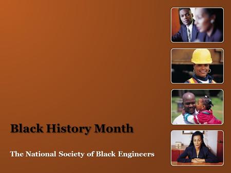 Black History Month The National Society of Black Engineers.