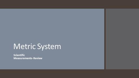 Scientific Measurements- Review